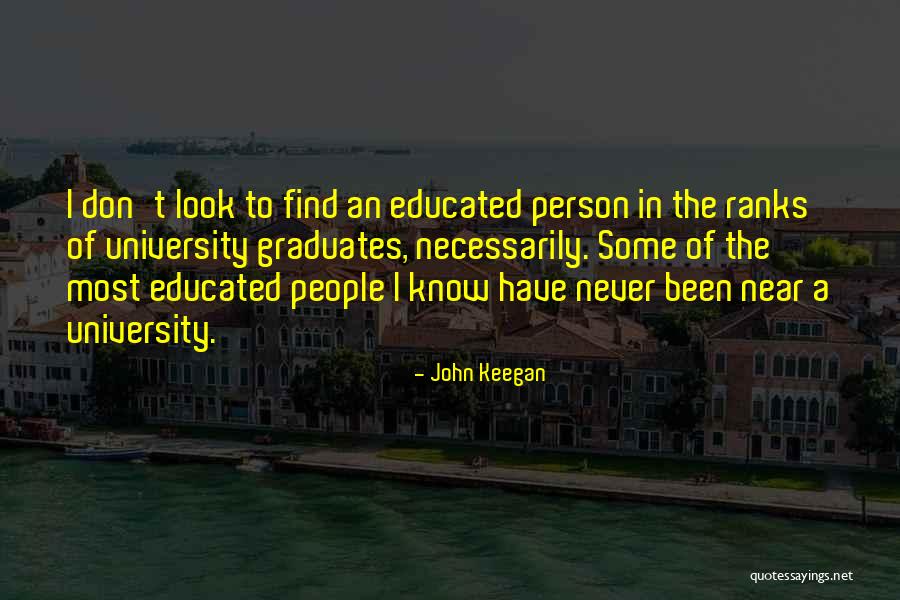 Graduates Quotes By John Keegan Graduates Quotes By John Keegan