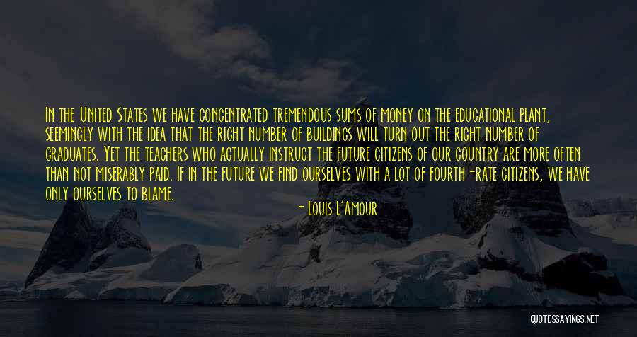 Graduates Quotes By Louis L'Amour Graduates Quotes By Louis L'Amour