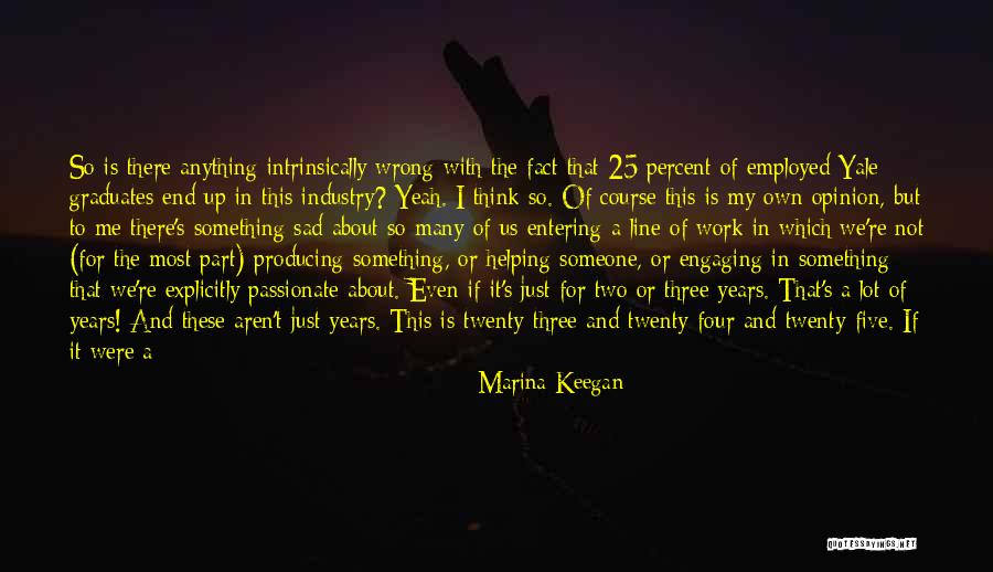 Graduates Quotes By Marina Keegan Graduates Quotes By Marina Keegan