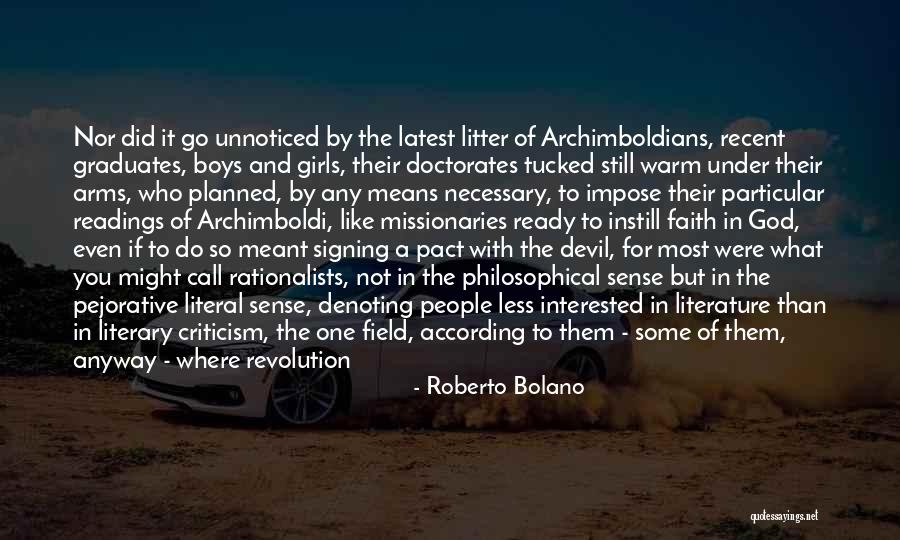 Graduates Quotes By Roberto Bolano Graduates Quotes By Roberto Bolano