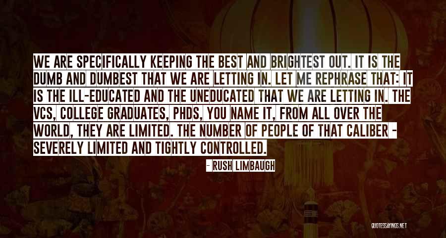 Graduates Quotes By Rush Limbaugh Graduates Quotes By Rush Limbaugh