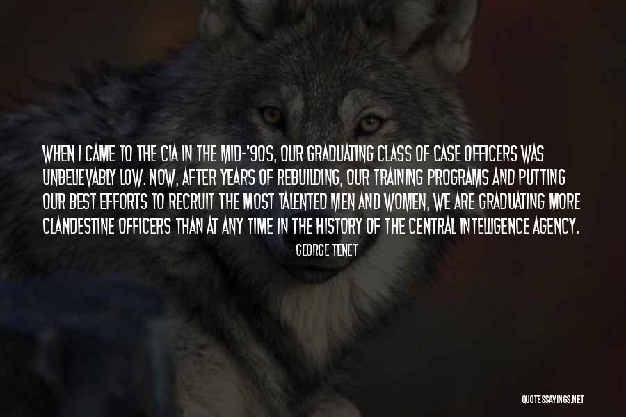 Graduating Class Quotes By George Tenet Graduating Class Quotes By George Tenet
