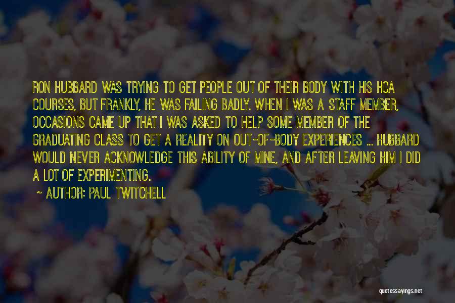 Graduating Class Quotes By Paul Twitchell