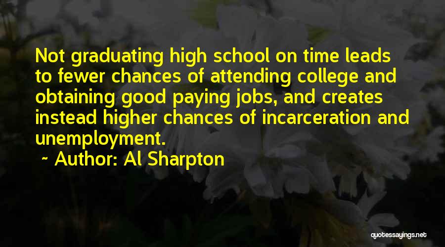 Graduating High School Quotes By Al Sharpton