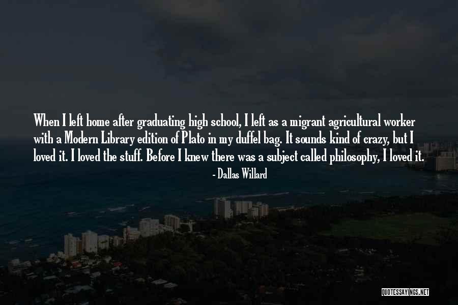 Graduating High School Soon Quotes By Dallas Willard Graduating High School Soon Quotes By Dallas Willard