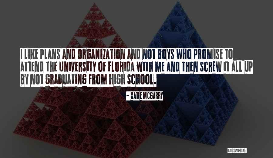 Graduating High School Soon Quotes By Katie McGarry Graduating High School Soon Quotes By Katie McGarry