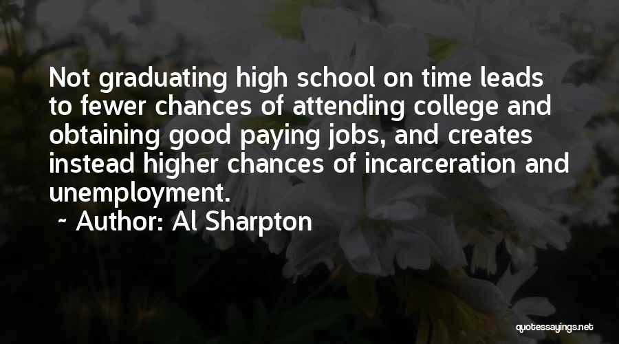 Graduating In High School Quotes By Al Sharpton