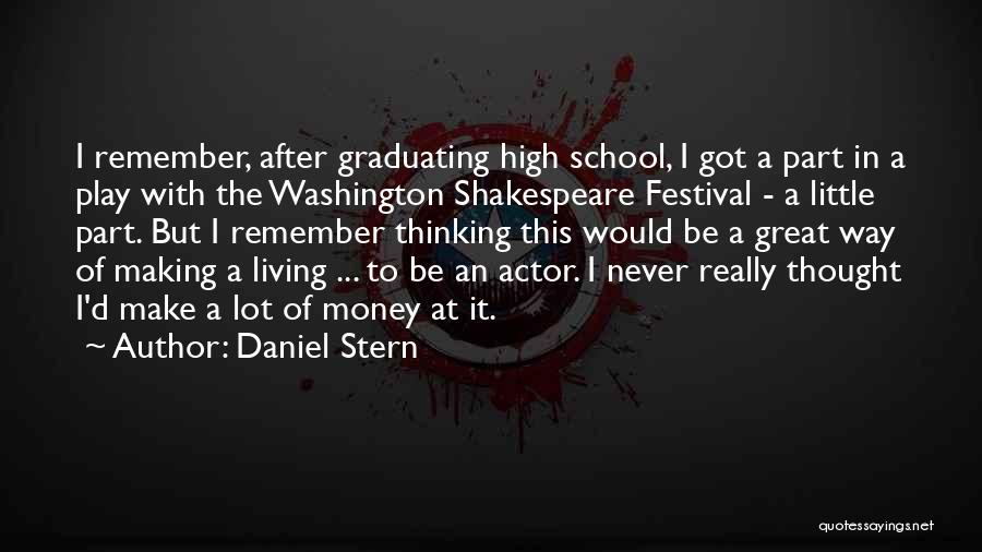 Graduating In High School Quotes By Daniel Stern