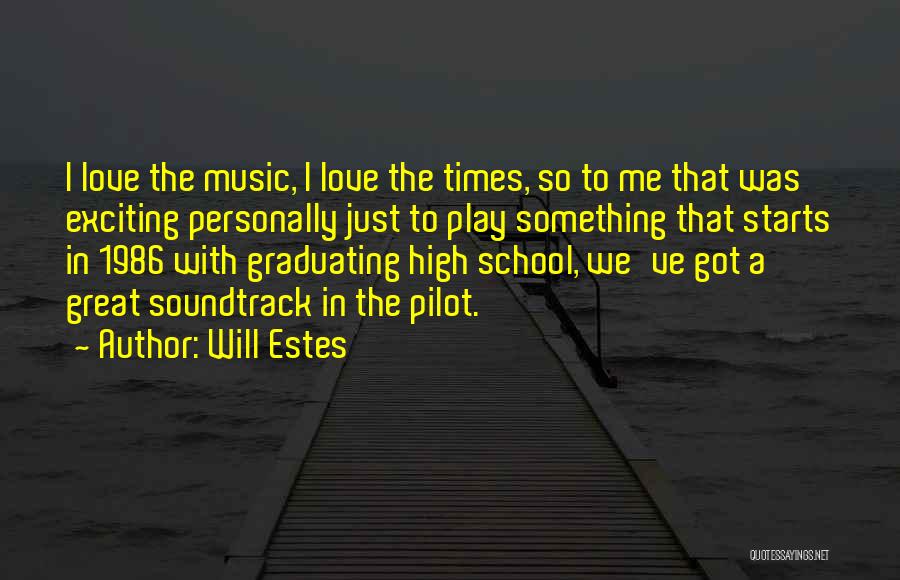Graduating In High School Quotes By Will Estes