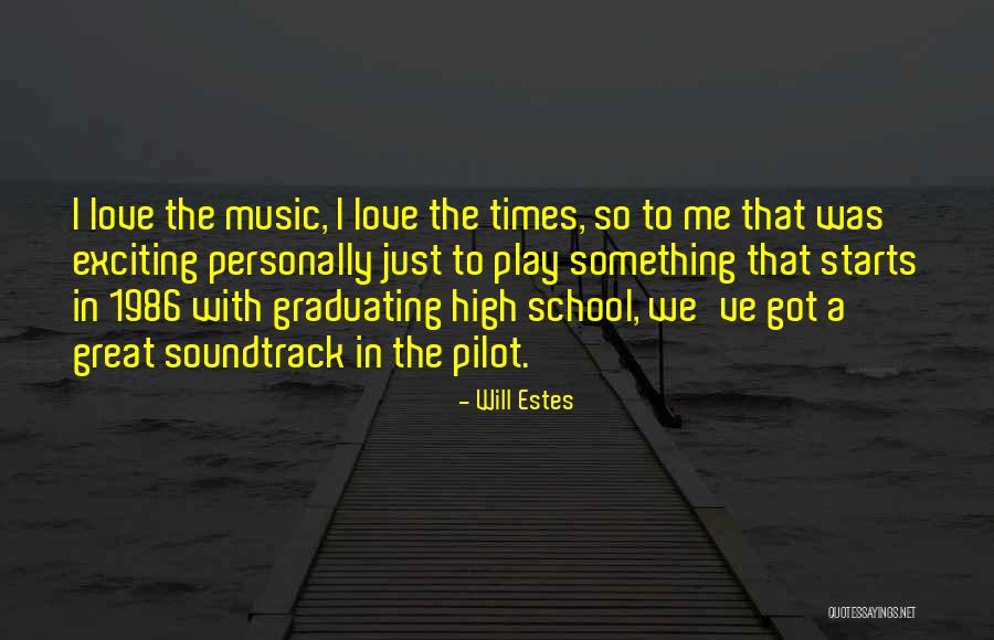 Graduating In High School Quotes By Will Estes