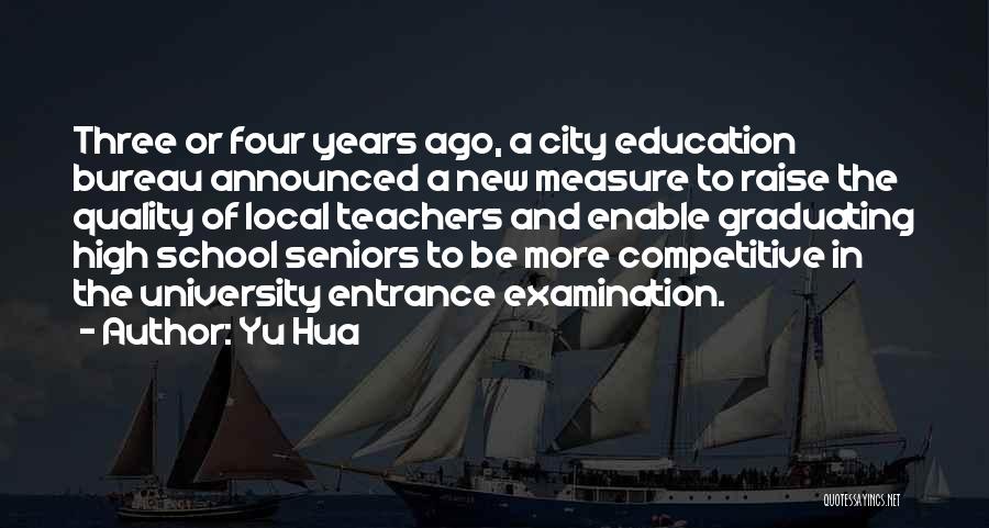 Graduating In High School Quotes By Yu Hua