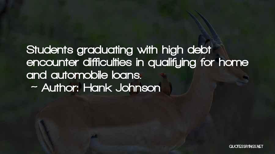 Graduating Students Quotes By Hank Johnson