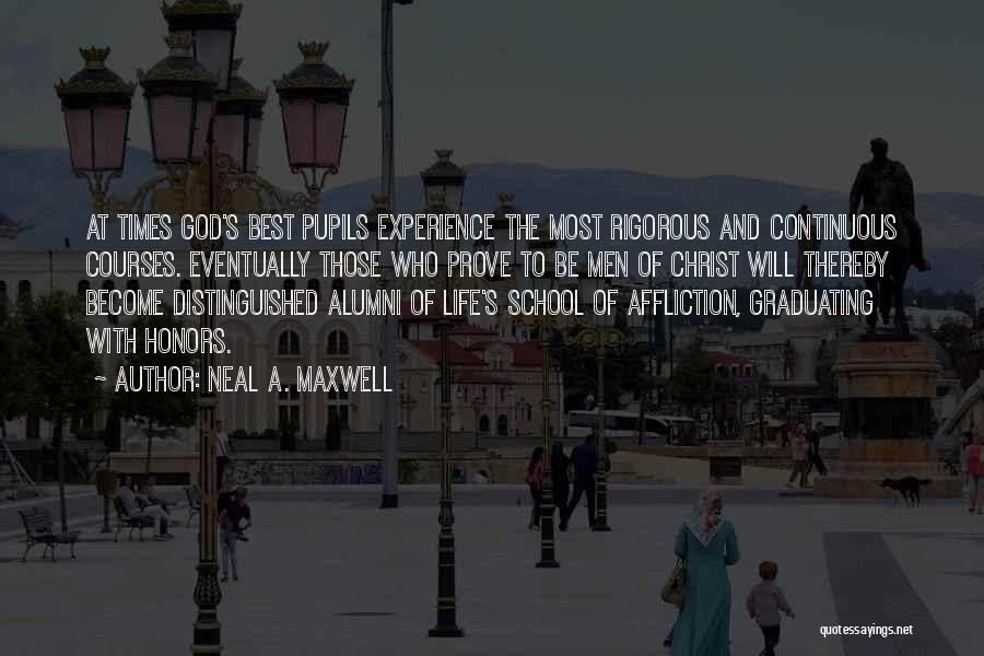 Graduating With Honors Quotes By Neal A. Maxwell