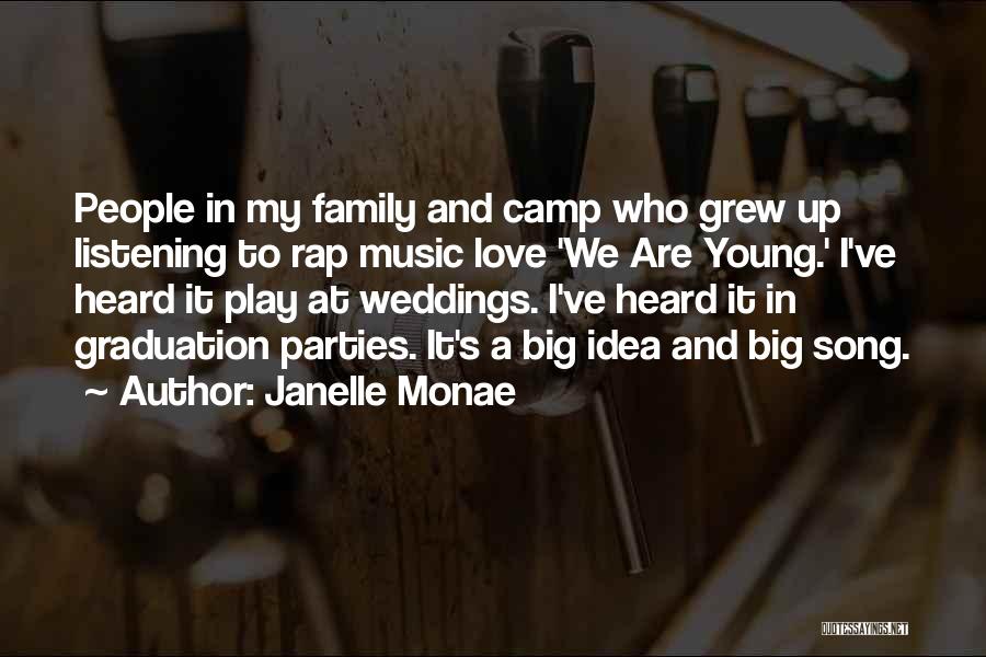 Graduation And Family Quotes By Janelle Monae