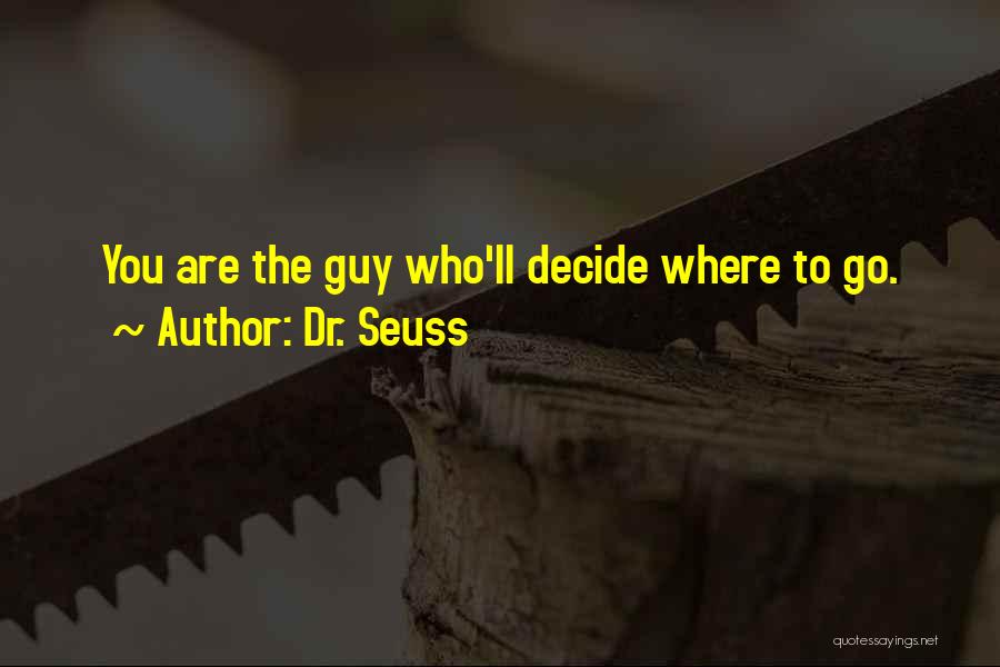 Top 3 Quotes & Sayings About Graduation Dr Seuss