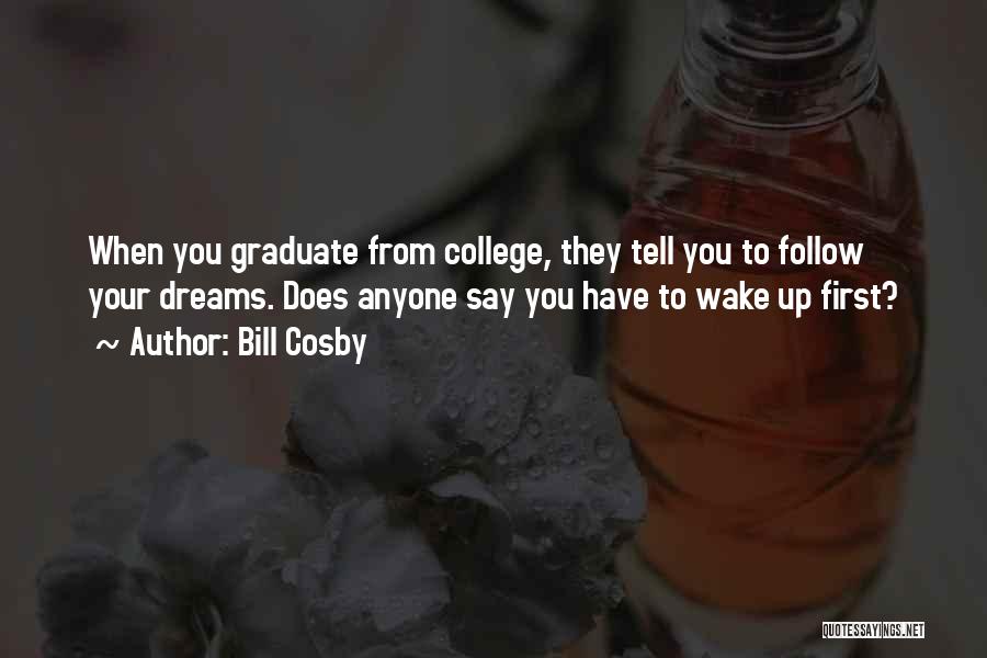 Graduation From College Quotes By Bill Cosby