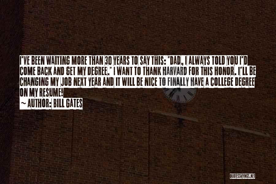 Graduation From College Quotes By Bill Gates