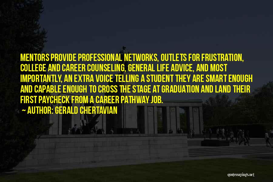 Graduation From College Quotes By Gerald Chertavian