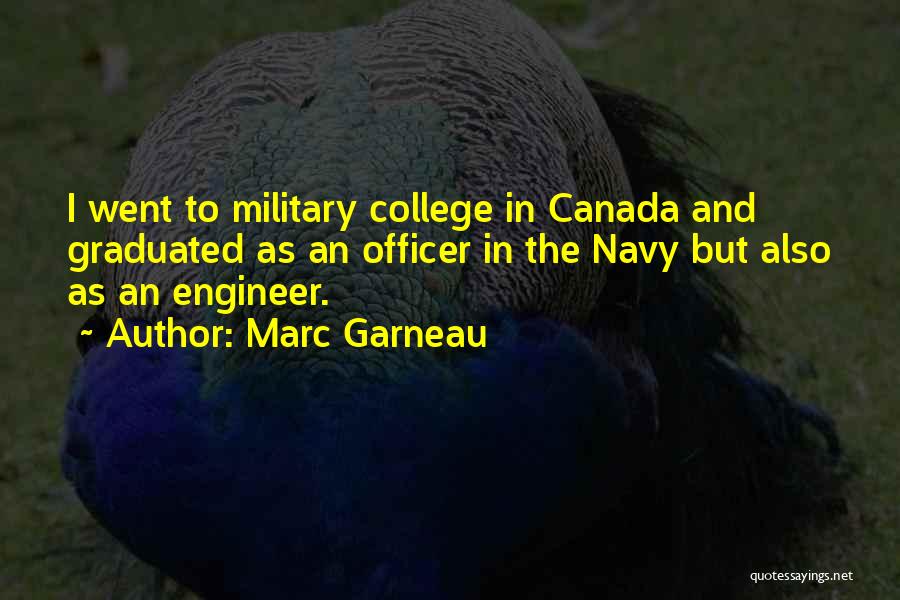 Graduation From College Quotes By Marc Garneau