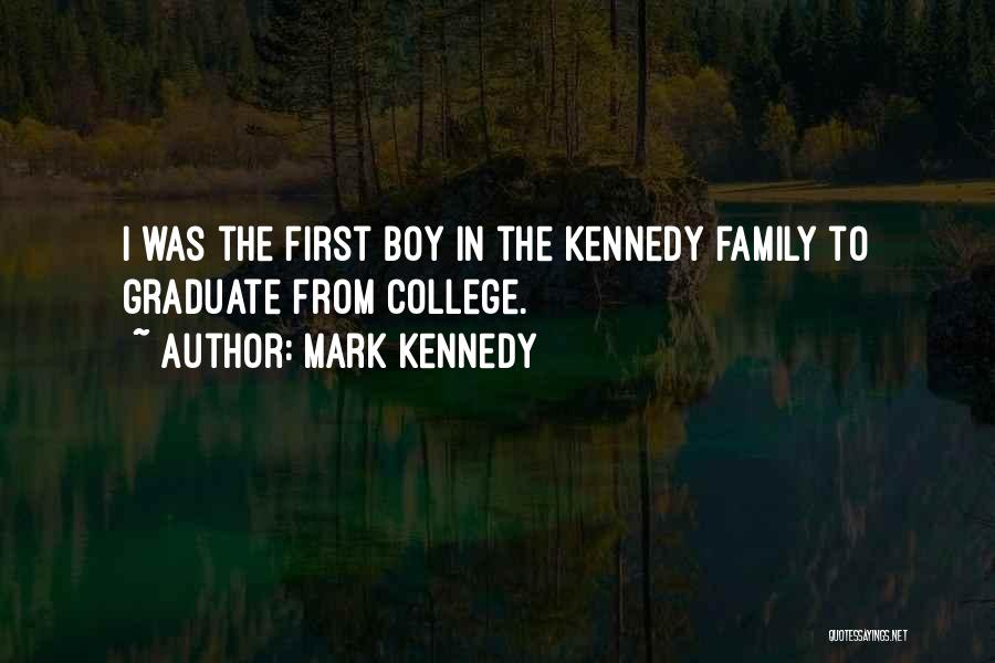 Graduation From College Quotes By Mark Kennedy