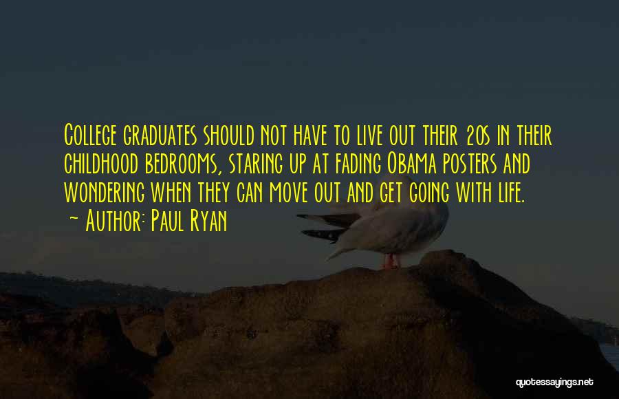 Graduation From College Quotes By Paul Ryan
