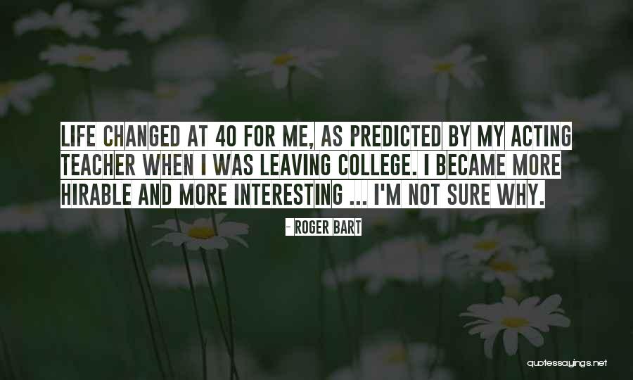 Graduation From Harry Potter Quotes By Roger Bart Graduation From Harry Potter Quotes By Roger Bart