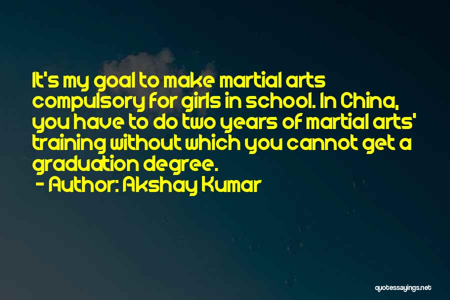 Graduation From School Quotes By Akshay Kumar