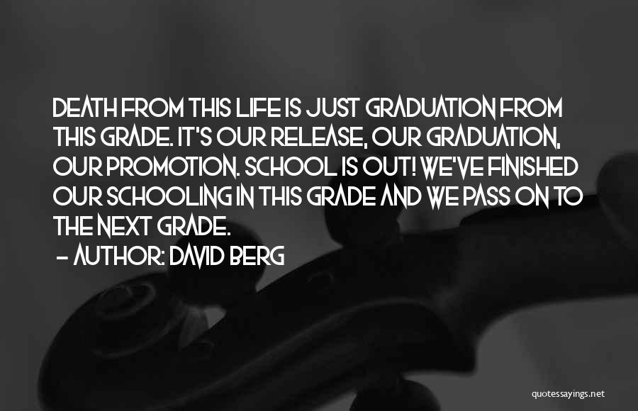 Graduation From School Quotes By David Berg