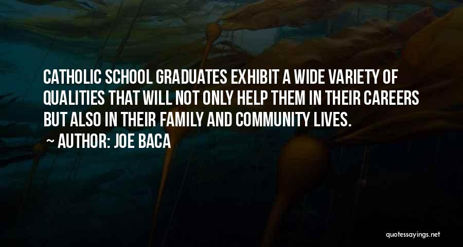 Graduation From School Quotes By Joe Baca