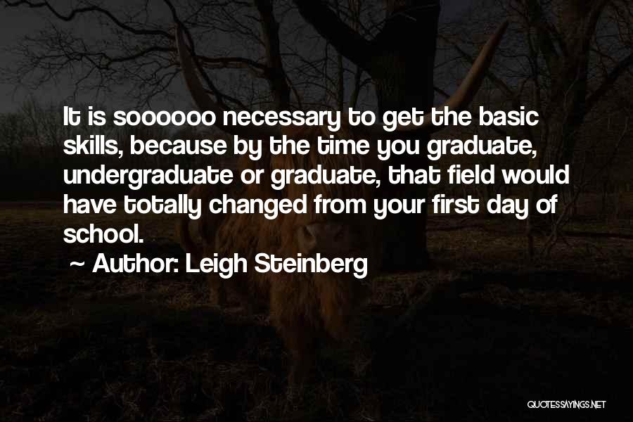 Graduation From School Quotes By Leigh Steinberg