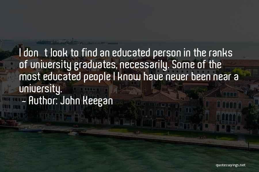 Graduation From University Quotes By John Keegan