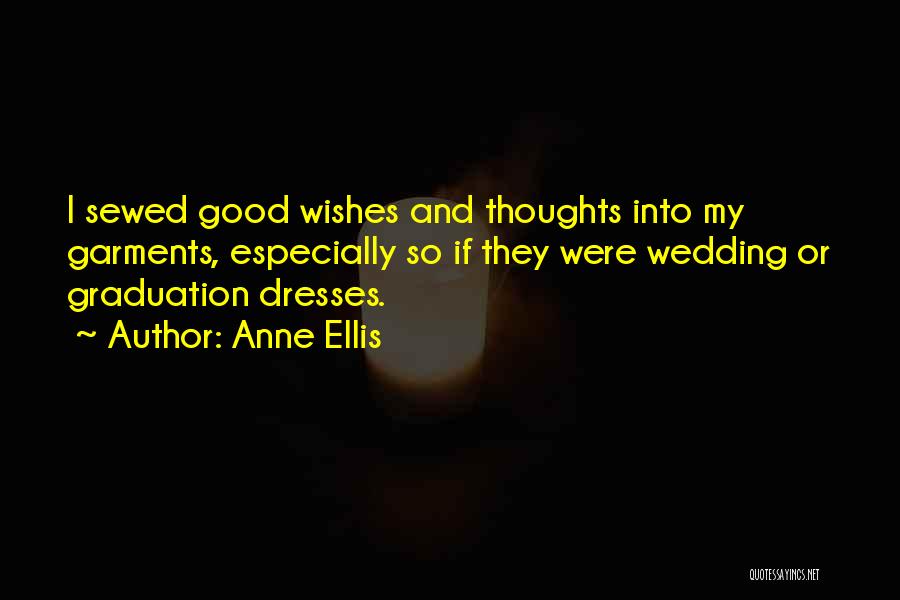 Graduation Good Wishes Quotes By Anne Ellis