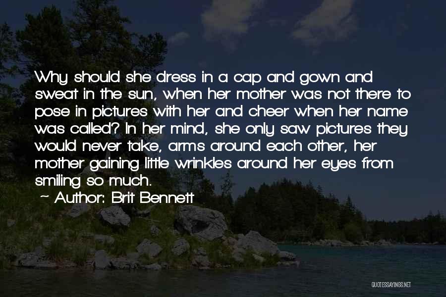 Graduation Gown Quotes By Brit Bennett