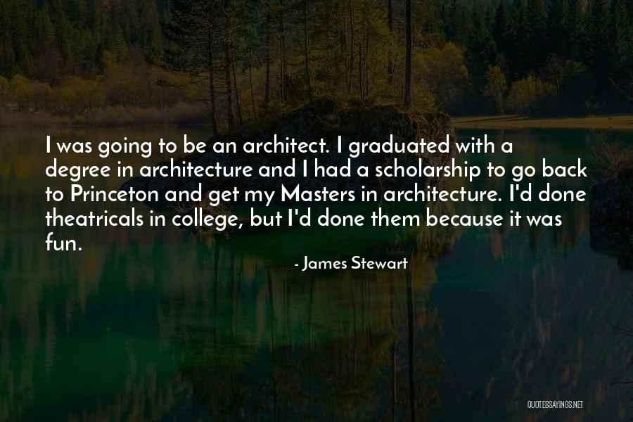 Graduation Masters Degree Quotes By James Stewart