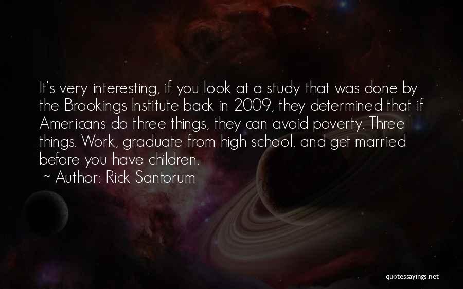 Graduation Of High School Quotes By Rick Santorum