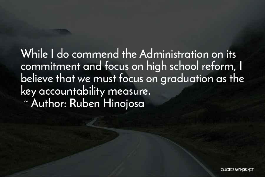 Graduation Of High School Quotes By Ruben Hinojosa