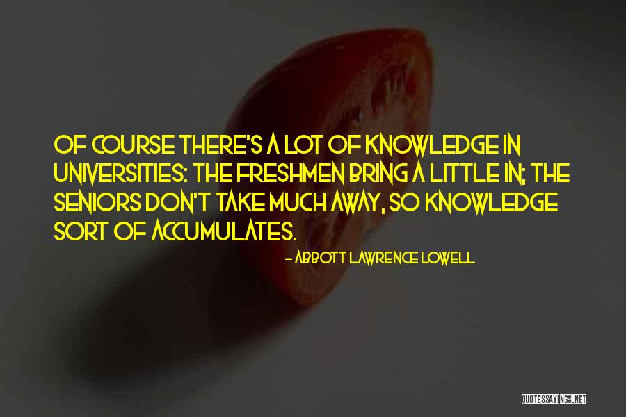 Graduation Quotes By Abbott Lawrence Lowell