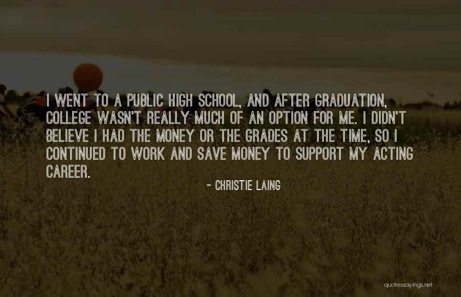 Graduation Quotes By Christie Laing