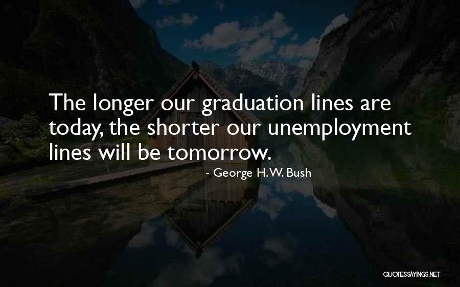 Graduation Quotes By George H. W. Bush