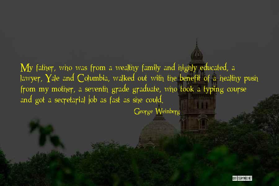 Graduation Quotes By George Weinberg Graduation Quotes By George Weinberg