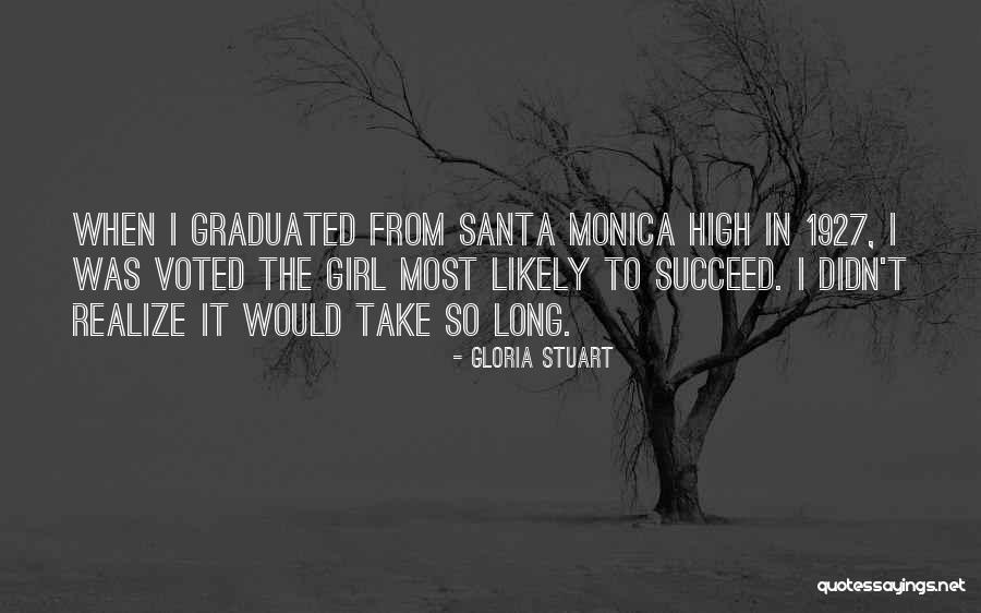 Graduation Quotes By Gloria Stuart