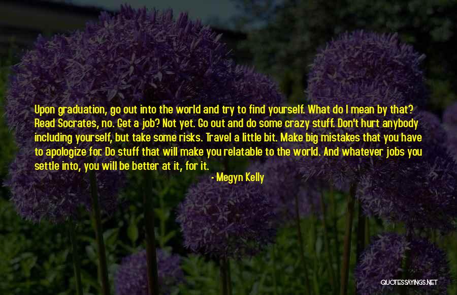 Graduation Quotes By Megyn Kelly