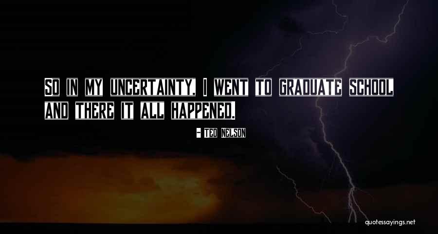 Graduation Quotes By Ted Nelson Graduation Quotes By Ted Nelson