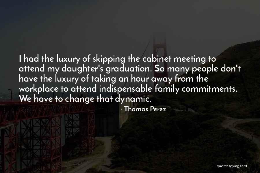 Graduation Quotes By Thomas Perez Graduation Quotes By Thomas Perez