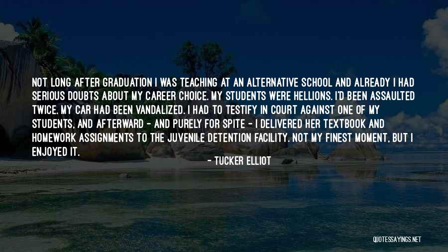 Graduation Quotes By Tucker Elliot Graduation Quotes By Tucker Elliot