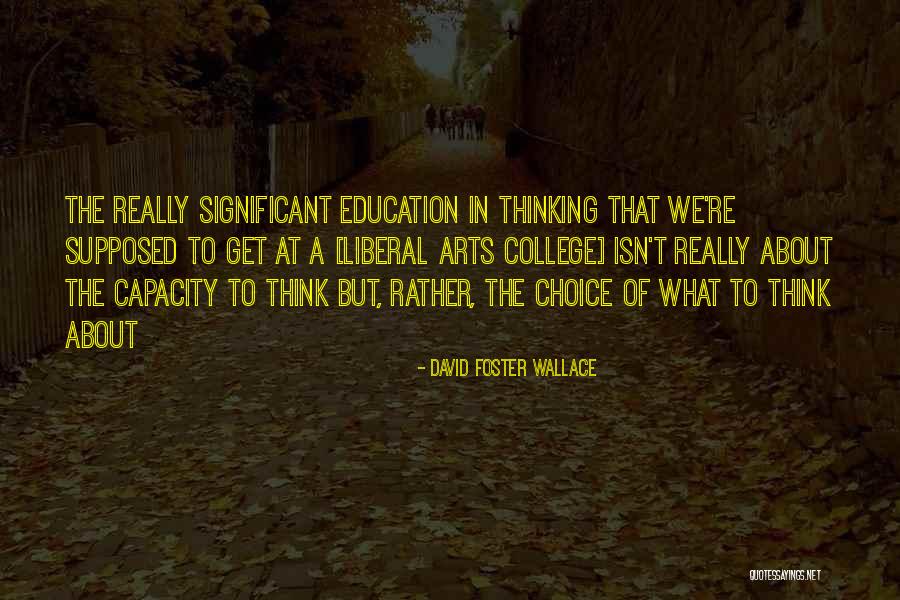 Graduation Speech Quotes By David Foster Wallace