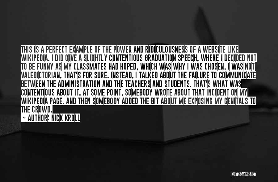 Graduation Speech Quotes By Nick Kroll