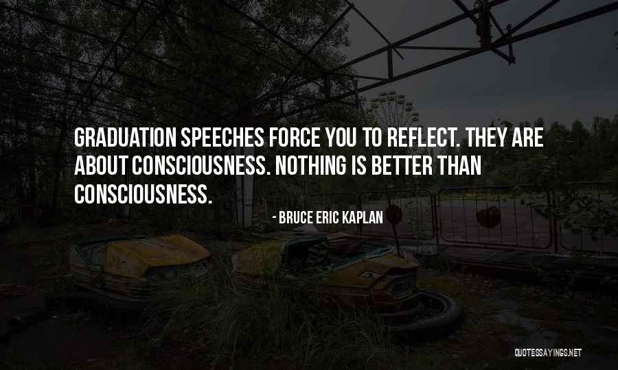 Graduation Speeches Quotes By Bruce Eric Kaplan Graduation Speeches Quotes By Bruce Eric Kaplan