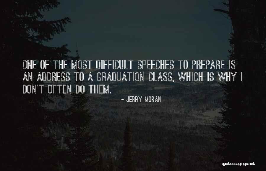 Graduation Speeches Quotes By Jerry Moran Graduation Speeches Quotes By Jerry Moran