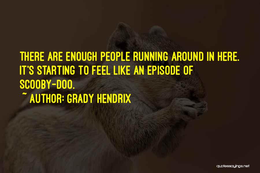 Grady Hendrix Quotes 291385